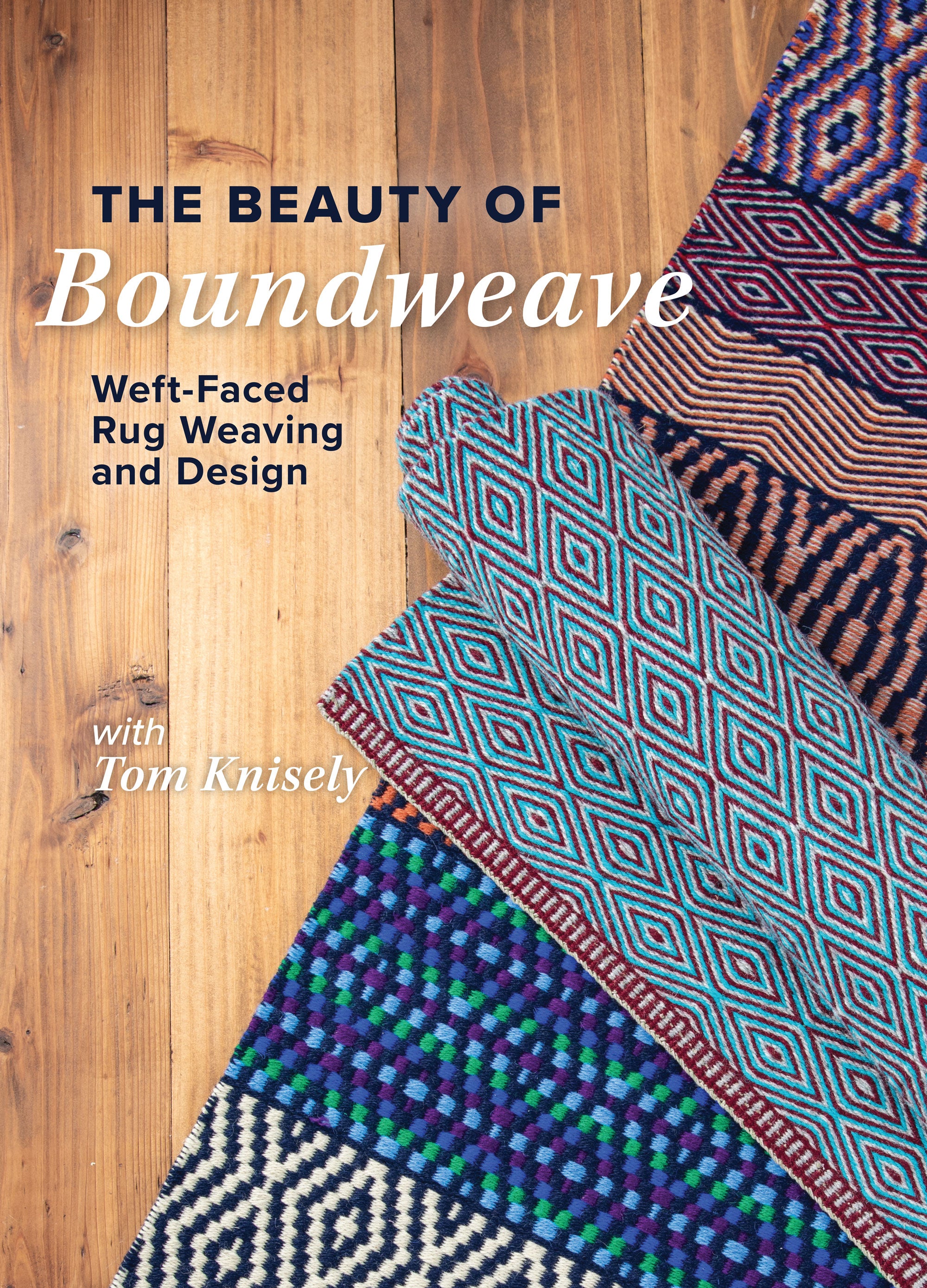 The Beauty of Boundweave with Tom Knisely Video Download – Long 