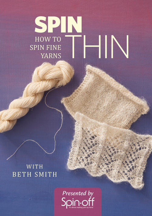 Spin Thin: How to Spin Fine Yarns Video Download – Long Thread Media