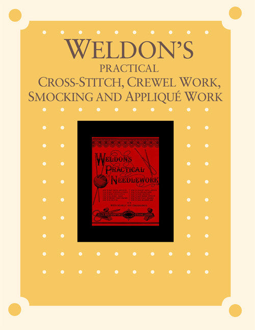 Weldon's Practical Cross-Stitch, Crewel Work, Smocking and Appliqué Work eBookImage