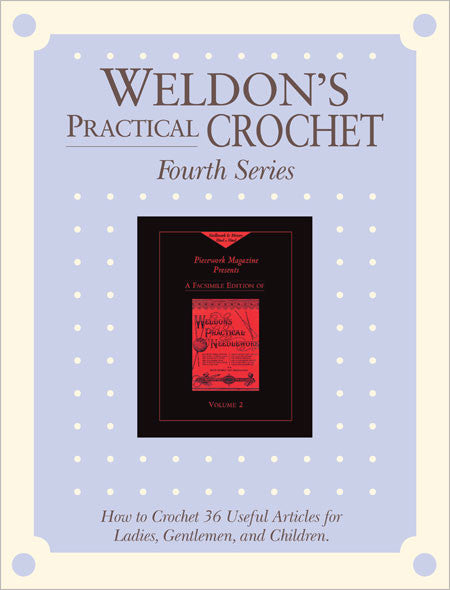 Weldon's Practical Crochet, Volume 2, Fourth Series eBookImage