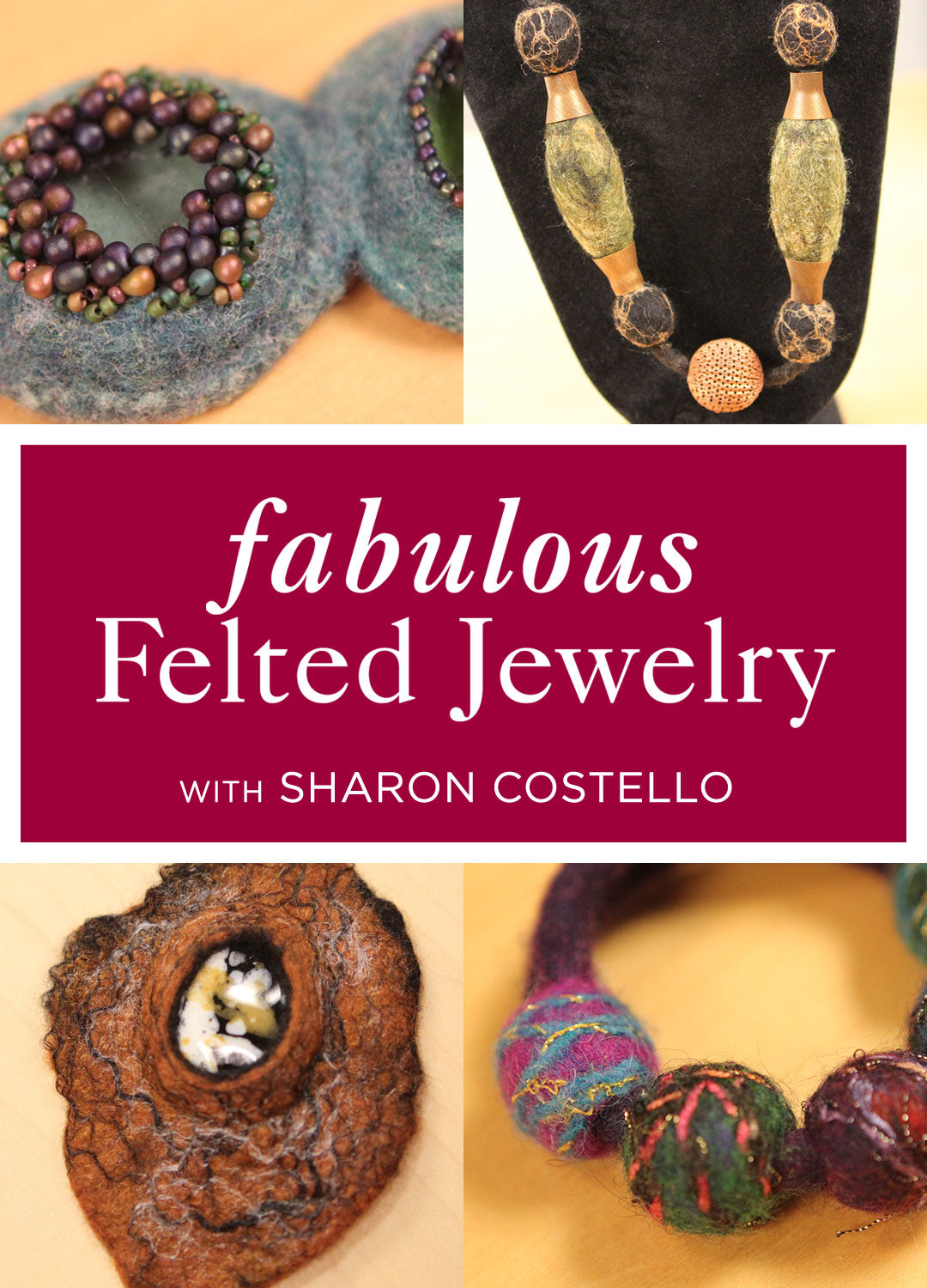 Fabulous Felted Jewelry Video Download