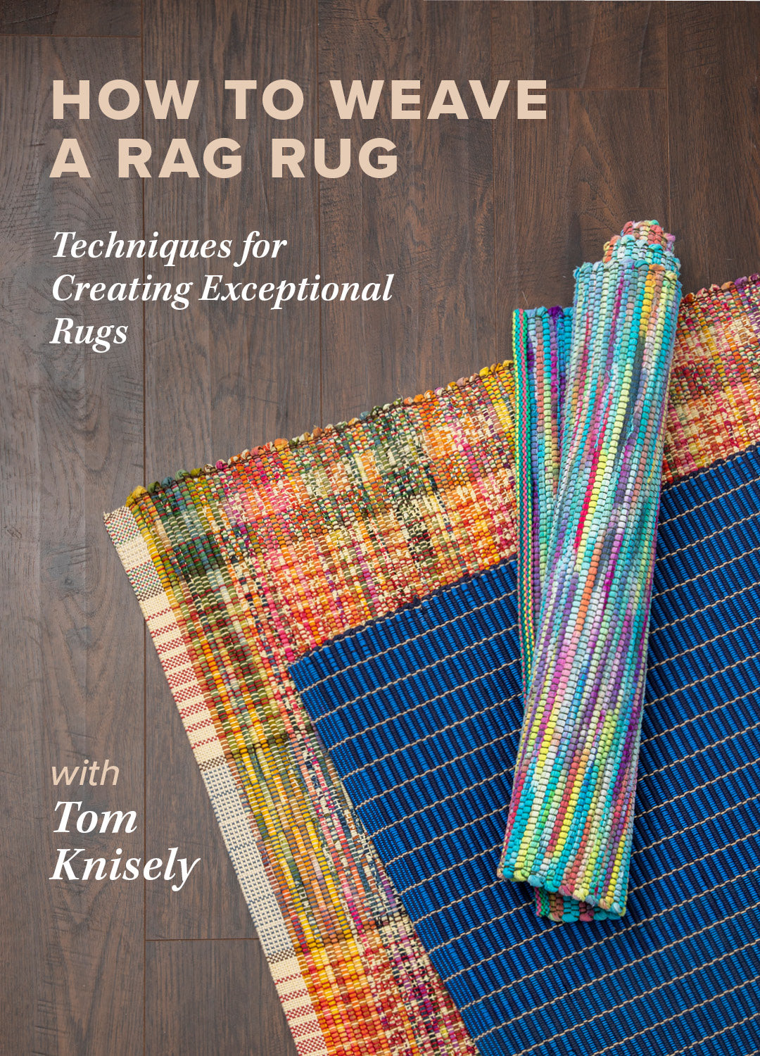 How to Weave a Rag Rug Video Download – Long Thread Media