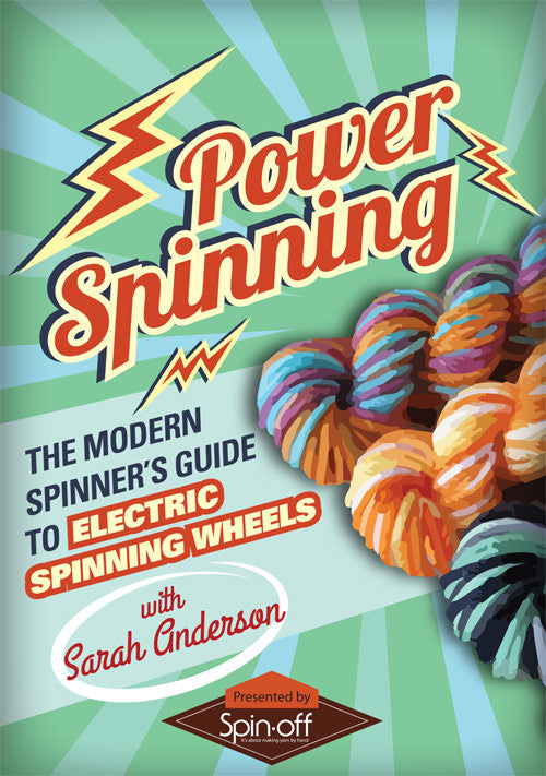 Power Spinning: The Modern Spinner's Guide to Electric Spinning Wheels with Sarah Anderson Video DownloadImage