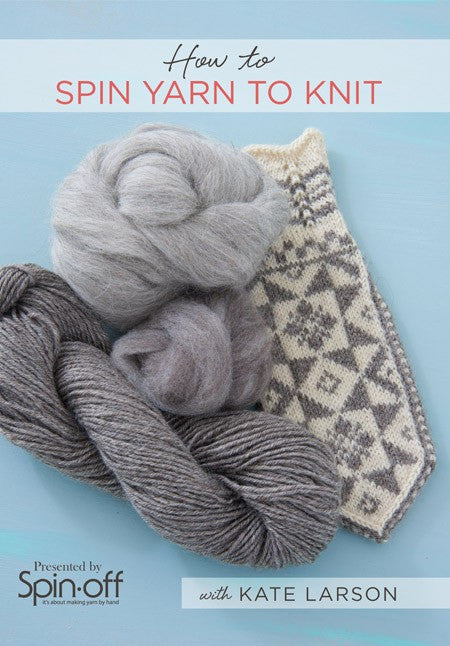 How to Spin Yarn to Knit with Kate Larson Video DownloadImage