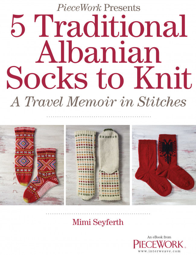 5 Traditional Albanian Socks to Knit eBook: A Travel Memoir in Stitches by Mimi SeyferthImage