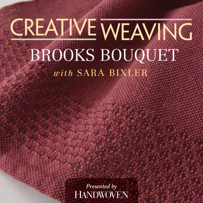 Creative Weaving: Brooks Bouquet with Sara Bixler Video DownloadImage