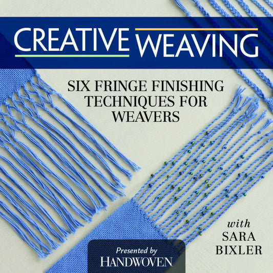 Creative Weaving: Six Fringe Finishing Techniques for Weavers Video DownloadImage