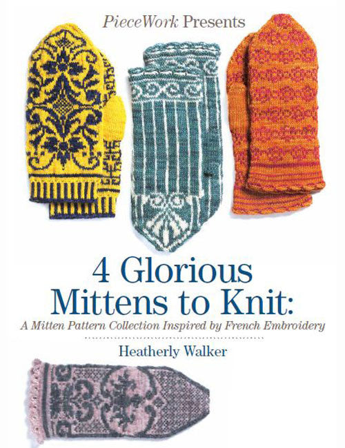 PieceWork Presents: 4 Glorious Mittens to Knit eBookImage