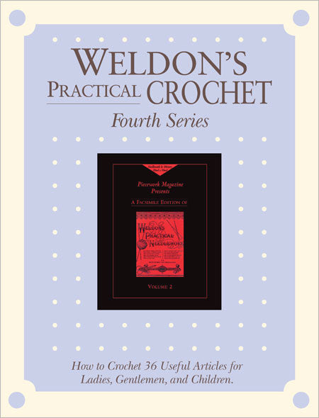 Weldon's Practical Crochet, Volume 2, Fourth Series eBookImage