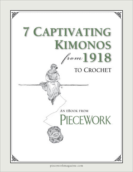 PieceWork Presents 7 Captivating Kimonos from 1918 to Crochet eBookImage