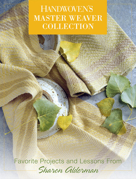 Handwoven's Master Weavers Collection: Favorite Projects and Lessons from Sharon AldermanImage