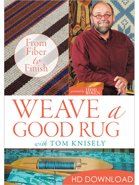 Weave a Good Rug with Tom Knisely: From Fiber to Finish Video DownloadImage